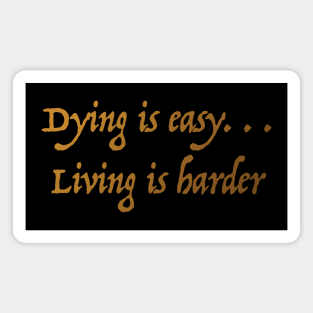 Dying is easy Magnet